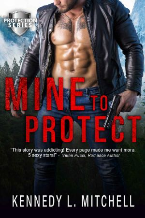 Mine to Protect: A Standalone Dark Romantic Thriller (Protection Series)