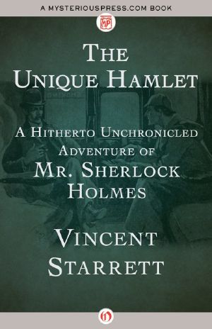 The Unique Hamlet · A Hitherto Unchronicled Adventure of Mr. Sherlock Holmes