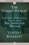 The Unique Hamlet · A Hitherto Unchronicled Adventure of Mr. Sherlock Holmes