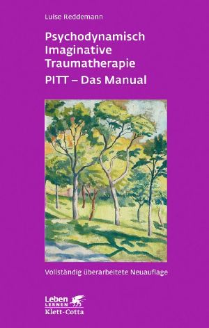 Psychodynamisch Imaginative Traumatherapie · PITT · Das Manual