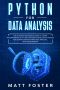 Python for Data Analysis · the Ultimate Beginner's Guide to Learn Programming in Python for Data Science With Pandas and NumPy, Master Statistical Analysis, and Visualization