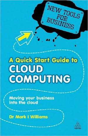 A Quick Start Guide to Cloud Computing