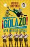 Golazo!: A History of Latin American Football