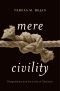 Mere Civility (9780674972742)