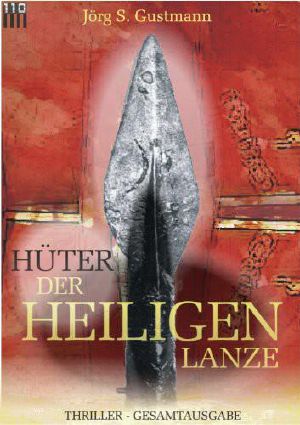 Hüter Der Heiligen Lanze · Gesamtausgabe