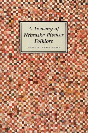 A Treasury of Nebraska Pioneer Folklore