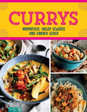 Currys · Aromatisch, voller Gewürze und einfach lecker