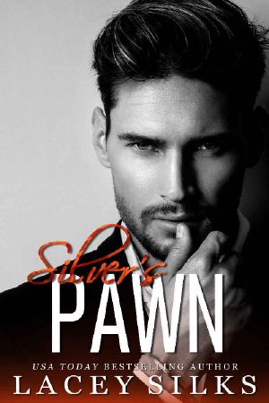 Silver's Pawn: Billionaire CEO Boss Romantic Suspense (Silver Brothers Securities Book 2)