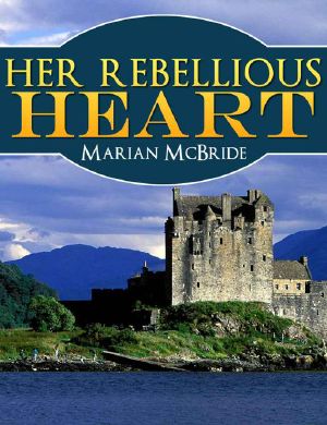 Her Rebellious Heart · A Scottish Historical Romance