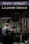 La Peste Blanca