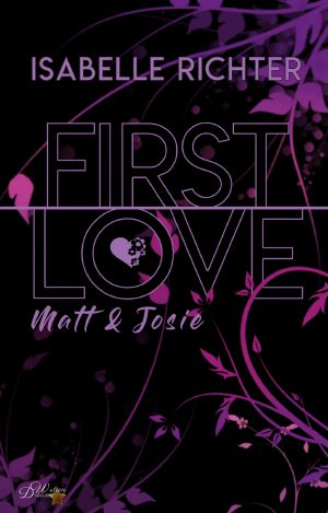 First Love · Matt & Josie