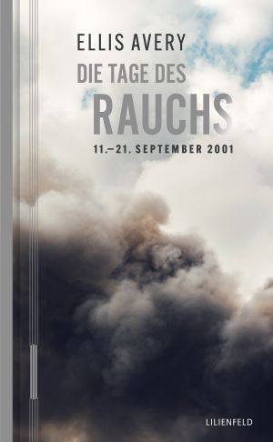 Die Tage des Rauchs