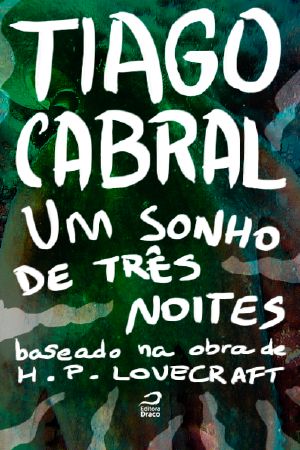 Um Sonho De Três Noites - Baseado Na Obra De H.P. Lovecraft