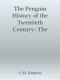 The Penguin History of the Twentieth Century · the History of the World, 191 to the Present (Allen Lane History)