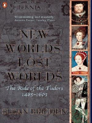 The Penguin History of Britain · New Worlds, Lost Worlds · The Rule of the Tudors 1485-1630