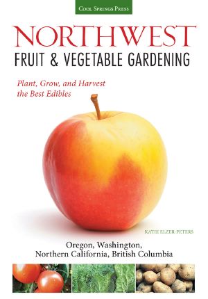 Northwest Fruit & Vegetable Gardening