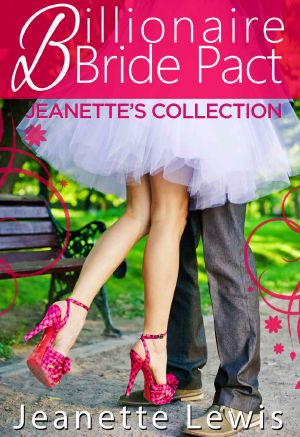 Billionaire Bride Pact Romances · Jeanette's Collection
