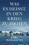 Was es heißt, in den Krieg zu ziehn