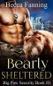 Bearly Sheltered (BBW Shifter Security Romance) (Big Paw Security Book 3)