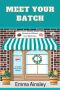 Meet Your Batch: Raised and Glazed Cozy Mysteries, Book 18