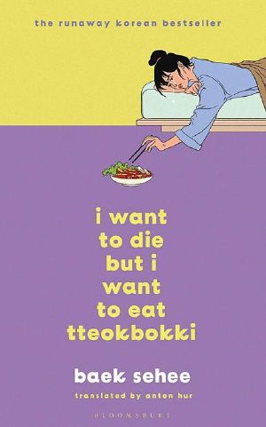 I Want to Die but I Want to Eat Tteokbokki: The South Korean Hit Therapy Memoir Recommended by BTS’s RM