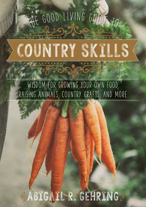 The Good Living Guide to Country Skills