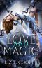 Love and Magic: A Reverse Harem Omegaverse Paranormal Romance (Love and Bonds Book 2)