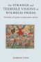 The Strange and Terrible Visions of Wilhelm Friess