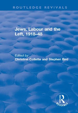 Jews, Labour and the Left, 1918-48