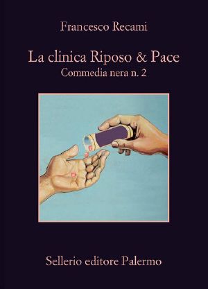 La Clinica Riposo & Pace · Commedia Nera N. 2