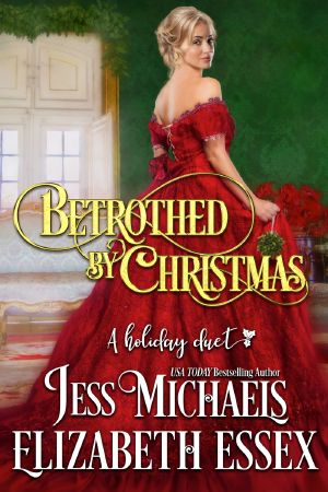 Betrothed by Christmas · A Holiday Duet