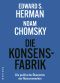 Die Konsensfabrik · Die politische Ökonomie der Massenmedien