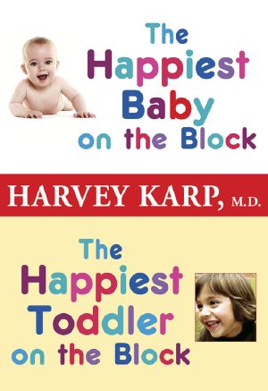 The Happiest Baby on the Block and the Happiest Toddler on the Block