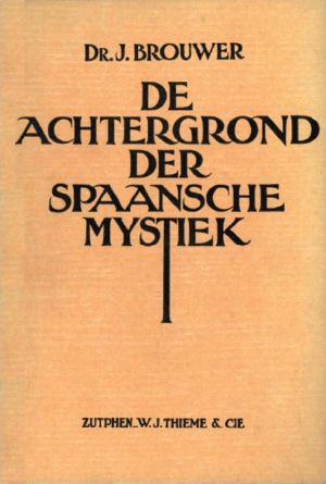 De Achtergrond Der Spaansche Mystiek