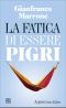 La Fatica Di Essere Pigri