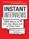 Instant Interviews · 101 Ways to Get the Best Job of Your Life