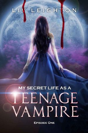 My Secret Life As A Teenage Vampire · A Young Adult Vampire Series