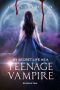 My Secret Life As A Teenage Vampire · A Young Adult Vampire Series