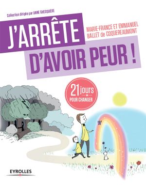 J'arrête D'Avoir Peur !