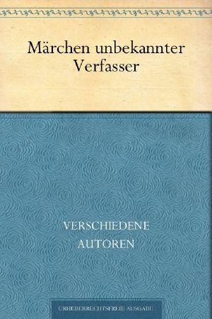 Märchen unbekannter Verfasser