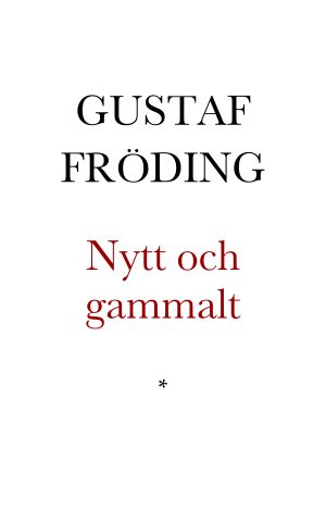 Nytt och gammalt. Dikter (Fjärde samlingen)