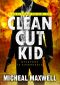 Clean Cut Kid (A Logan Connor Thriller Book 1)