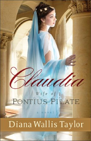 Claudia, Wife of Pontius Pilate