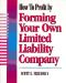 How to Profit by Forming Your Own Limited Liability Company