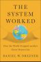 The System Worked · How the World Stopped Another Great Depression