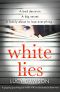 White Lies_A Gripping Psychological Thriller With an Absolutely Brilliant Twist