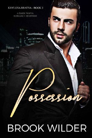 Possession (Dark Mafia Romance Suspense) (Krylova Bratva Book 3)