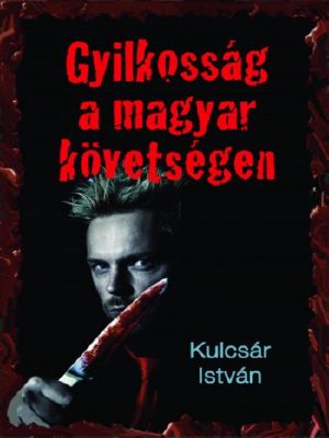 Gyilkosság a magyar követségen