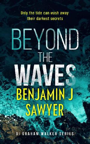 Beyond The Waves: DI Graham Walker Book 2 (DI Graham Walker Series)