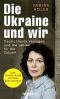 Die Ukraine und wir